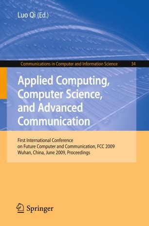 Applied Computing, Computer Science, and Advanced Communication First International Conference on Fu Kindle Editon